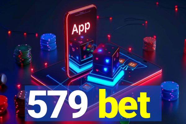 579 bet